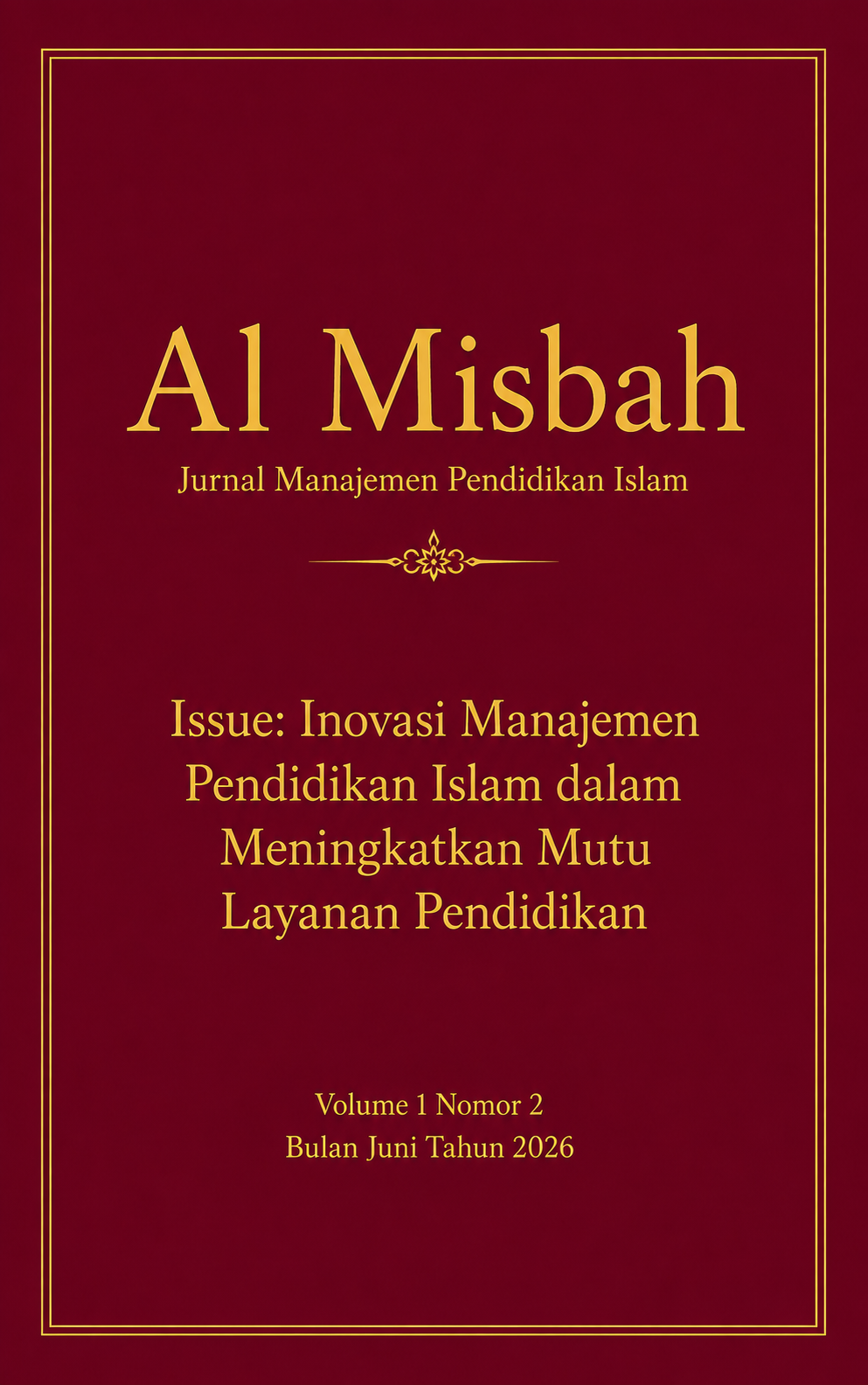 					View Vol. 1 No. 2 (2026): Inovasi Manajemen Pendidikan Islam dalam Meningkatkan Mutu Layanan Pendidikan
				